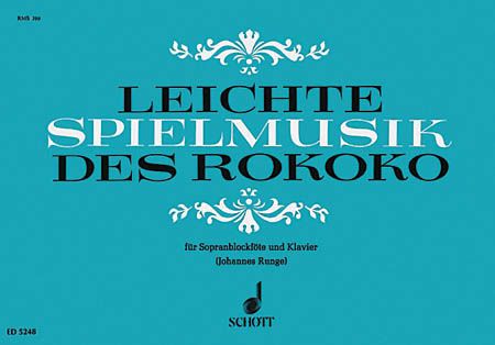 Leichte Spielmusik Des Rokoko : For Recorder and Piano.