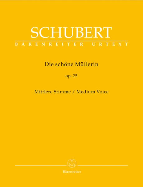 Schöne Müllerin, Op. 25 : Medium Voice / edited by Walther Dürr.