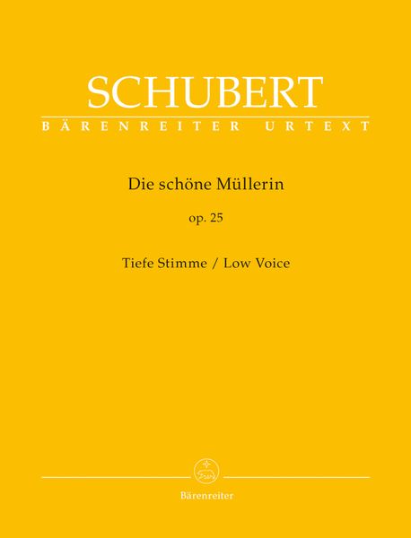 Schöne Müllerin, Op. 25 : Low Voice / edited by Walther Dürr.