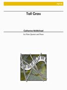 Tall Grass : For Flute Quartet and Piano (Adapted From String Orchestra).