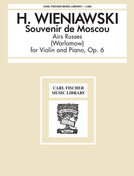 Souvenir De Moscou; Airs Russes, Op. 6 [Deux Romances De] Warlamow : For Violin & Piano.