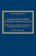 Sacred Repertories In Paris Under Louis XIII : Paris, Bibliotheque Nationale De France...
