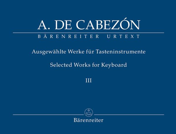 Selected Works For Keyboard III / edited by Gerhard Doderer and Miguel Bernal Ripoll.