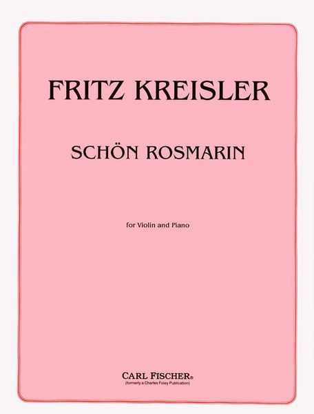 Schön Rosmarin : For Violin and Piano.