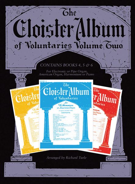 Cloister Album Of Voluntaries, Vol. 2 : For Organ Or Piano / arranged by Richard Turle.