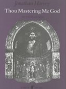 Thou Mastering Me God : For SATB and Organ.