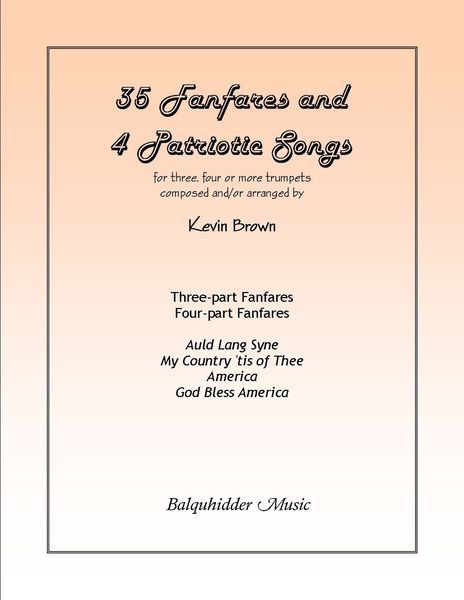 Thirty-Five Fanfares and Four Patriotic Songs : For Trumpets.