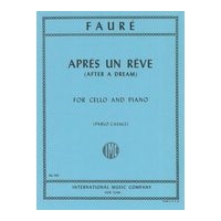 Après Un Rêve (After A Dream) : For Violoncello and Piano.