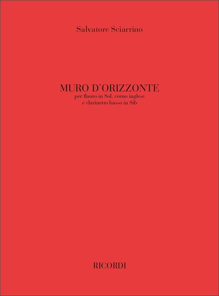Muro d'Orizzonte : Per Flauto In Sol, Corno Inglese, Clarinettto Bass In Sib.