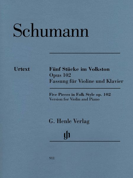 Fünf Stücke Im Volkston, Op. 102 : Fassung Für Violine und Klavier / edited by Ernst Herttrich.