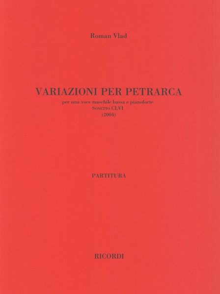 Variazioni Per Petrarca : Per Una Voce Maschile Bassa E Pianoforte (Sonetto Clvi) (2004).