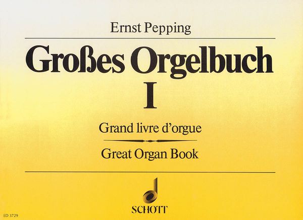 Grosses Orgelbuch I = Great Organ Book I.