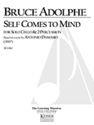 Self Comes To Mind : For Solo Cello and 2 Percussion (2007).