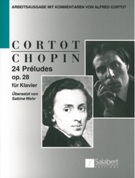 24 Preludes, Op. 28 : Für Klavier / edited by Alfred Cortot.