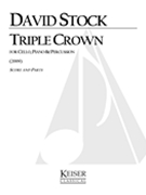 Triple Crown : For Cello, Piano and Percussion (2009).