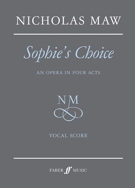 Sophie's Choice : An Opera In Four Acts (1997-2002).