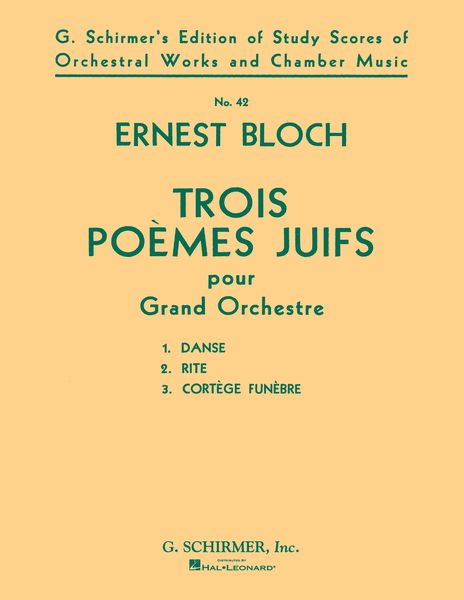 Trois Poèmes Juifs (3 Jewish Poems) : For Orchestra.
