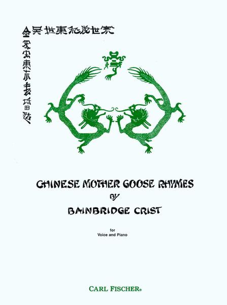 Chinese Mother Goose Rhymes : For Voice and Piano.