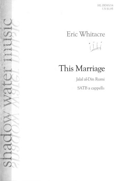 This Marriage : For SATB Choir A Cappella.