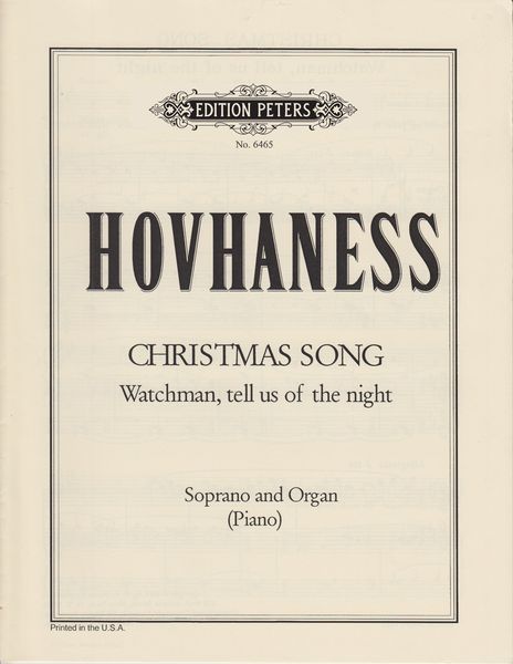 Christmas Song - Watchman Tell Us Of The Night, Op. 34 : For Soprano and Organ Or Piano.