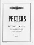 Ivory Tower, Op. 47 [English/Flemish] : For Voice and Piano (Organ) / English Version by Hugh Ross.