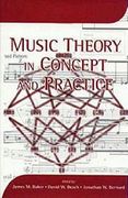 Music Theory In Concept and Practice : For Allen Forte On His 70th Birthday.