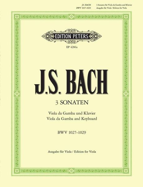 3 Sonatas, BWV 1027-1029 : For Viola Da Gamba and Keyboard.