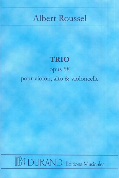 Trio, Op. 58 : Pour Violon, Alto Et Violoncelle.