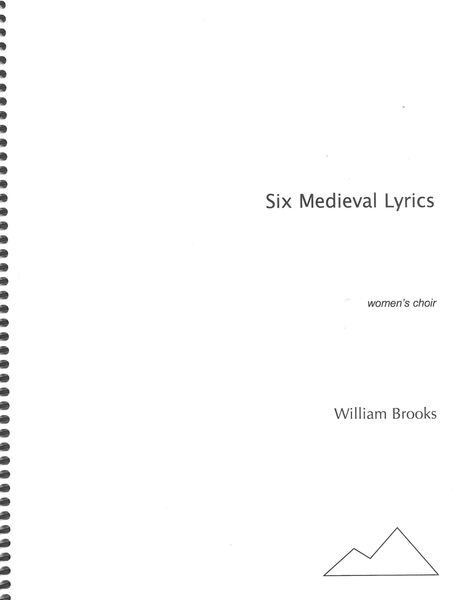 Six Mediaeval Lyrics : For Women's Choir (2006,2010).