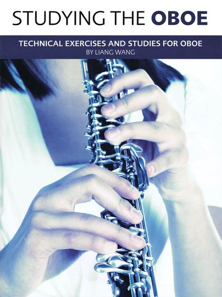 Studying The Oboe : Technical Exercises and Studies For Oboe.