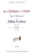 41 Übungs-Trios, Heft 1 (Nr. 1-20) : Für 3 Hörner / edited by Robert Ostermeyer.