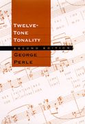 Twelve-Tone Tonality : Second Edition, Revised and Expanded.