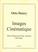 Images Cinematique - Three Elegies : For Flute, Clarinet and Piano.