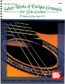 Selected Works : For Solo Guitar / arranged by Elias Barreiro.