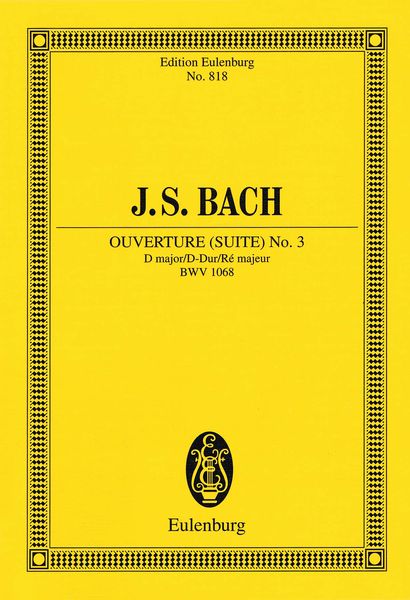 Ouverture (Suite) No. 3 In D Major, BWV 1068 / edited by Harry Newstone.