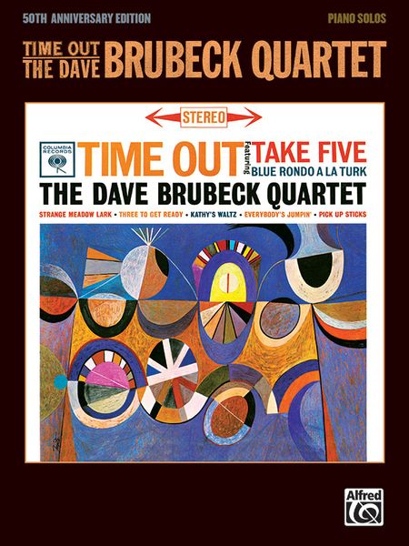 Time Out - The Dave Brubeck Quartet : 50th Anniversary Edition.