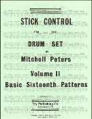 Stick Control For The Drum Set, Vol. 2 : Basic Sixteenth Patterns.