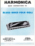 Harmonica : Basic Instructions In Blues, Rock, Folk, Roll.