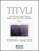 Tituli : For Five Solo Male Voices, Violin and Two Percussionists (1999).