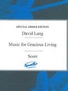 Music For Gracious Living : For Narrator and String Quartet (1993).
