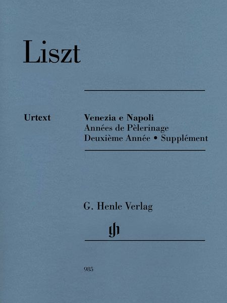 Venezia E Napoli - Annees De Pelerinage, Deuxieme Annee, Supplement : For Piano.