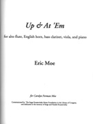 Up & At 'Em : For Alto Flute, English Horn, Bass Clarinet, Viola and Piano.