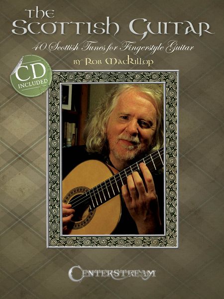 Scottish Guitar : 40 Scottish Tunes For Fingerstyle Guitar.