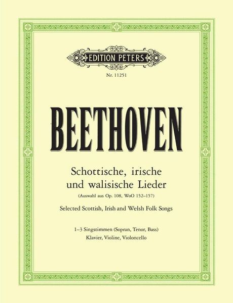 Schottische, Irische und Walisische Lieder (Auswahl Aus Op. 108, WoO 152-157) / ed. by Roland Erben.