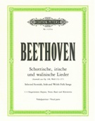 Schottische, Irische und Walisische Lieder (Auswahl Aus Op. 108, WoO 152-157) / ed. by Roland Erben.