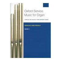 Oxford Service Music For Organ : Manuals and Pedals, Book 1 / compiled & ed. by Anne Marsden Thomas.