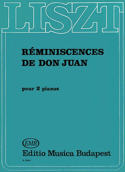 Reminiscences De Don Juan : For 2 Pianos.