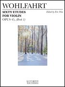 Sixty Etudes : For Violin, Op. 45, Book 1 / edited by Eric Wen.