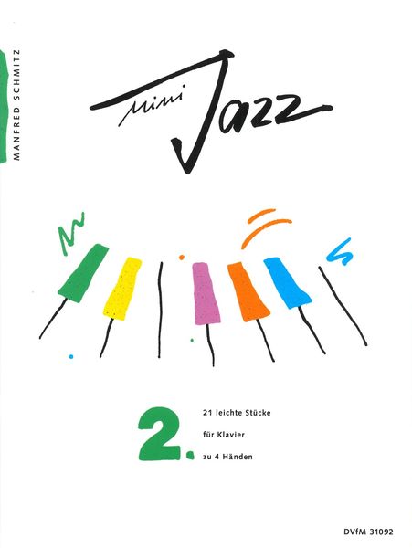 Mini Jazz : For Solo, Duet and Six Hands - Vol. Two.