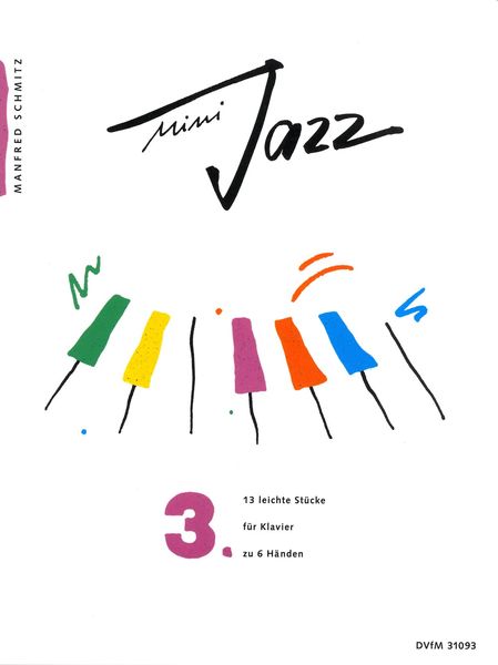 Mini Jazz : For Solo, Duet and Six Hands - Vol. Three.